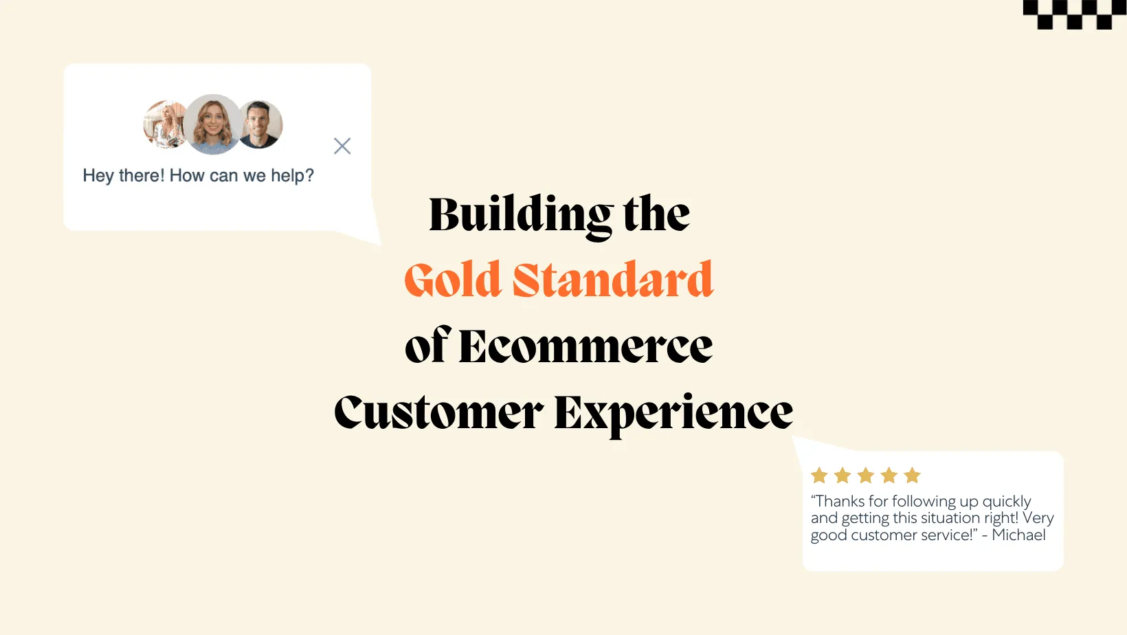 Building the Gold Standard of Ecommerce Customer Experience