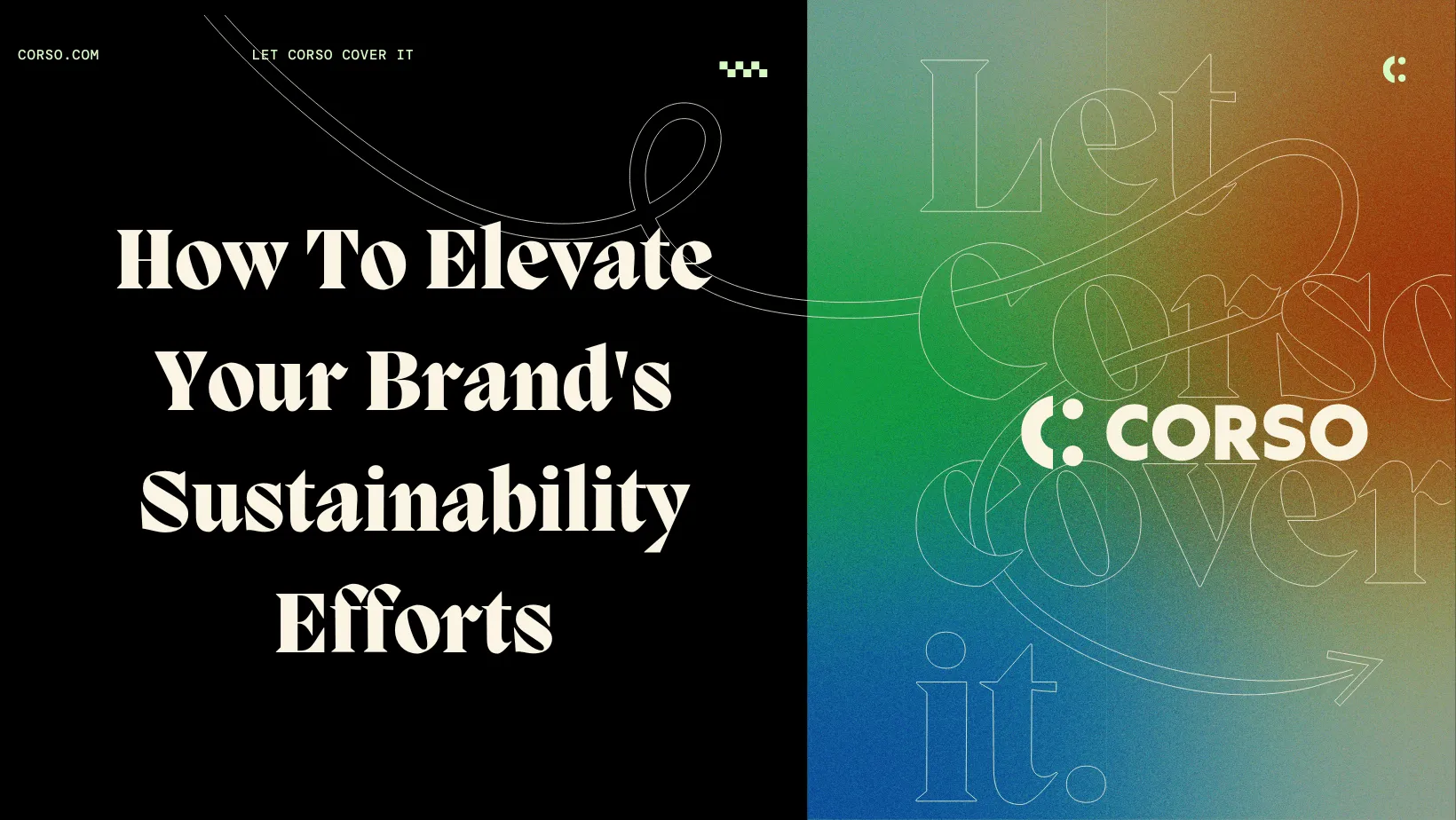 How To Elevate Your Brand's Sustainability Efforts